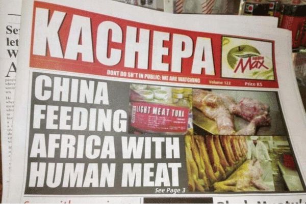 赞比亚一家名为 KACHEPA 的当地报纸在头版刊登了一篇名为 “CHINA FEEDING AFRICA WITH HUMAN MEAT” （中国向非洲提供人肉以食用”）的报道 